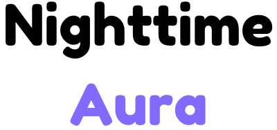 Nighttime aura